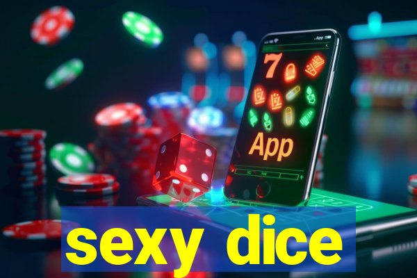 sexy dice